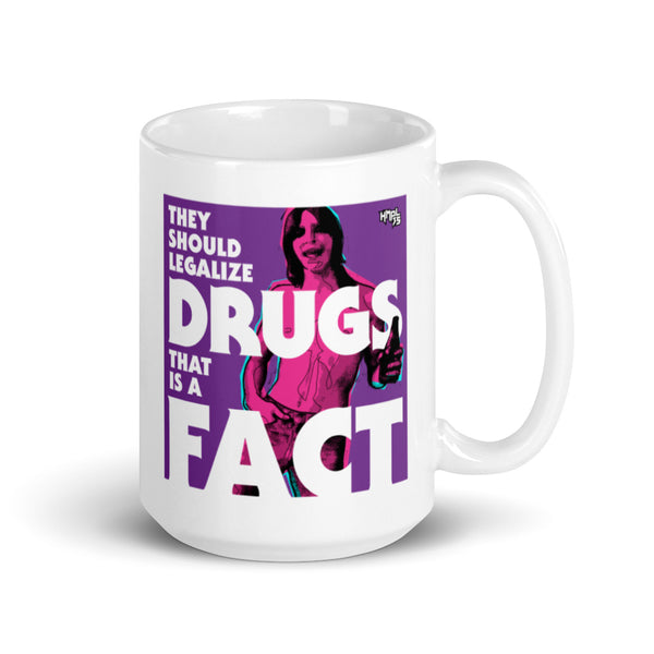 "They Should Legalize Drugs" coffee mug