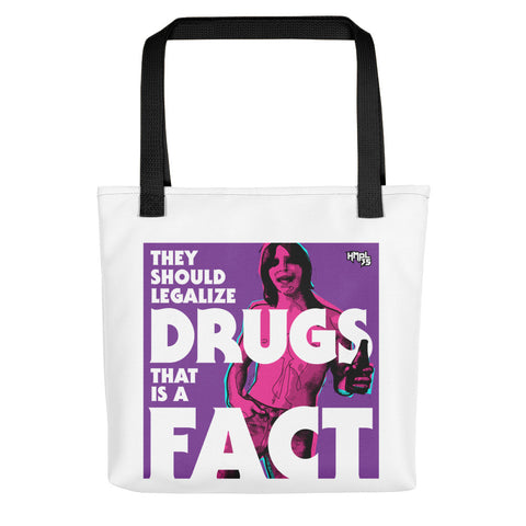 "They Should Legalize Drugs" Tote bag