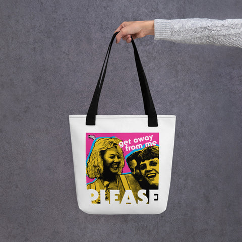 "Get Away From Me PLEASE" Tote bag