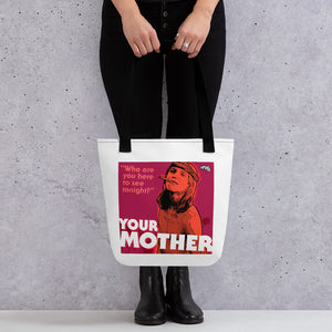 "YOUR MOTHER" Tote bag