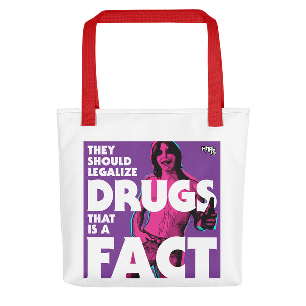 "They Should Legalize Drugs" Tote bag