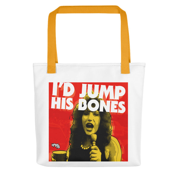 "I'd Jump His Bones" Tote bag