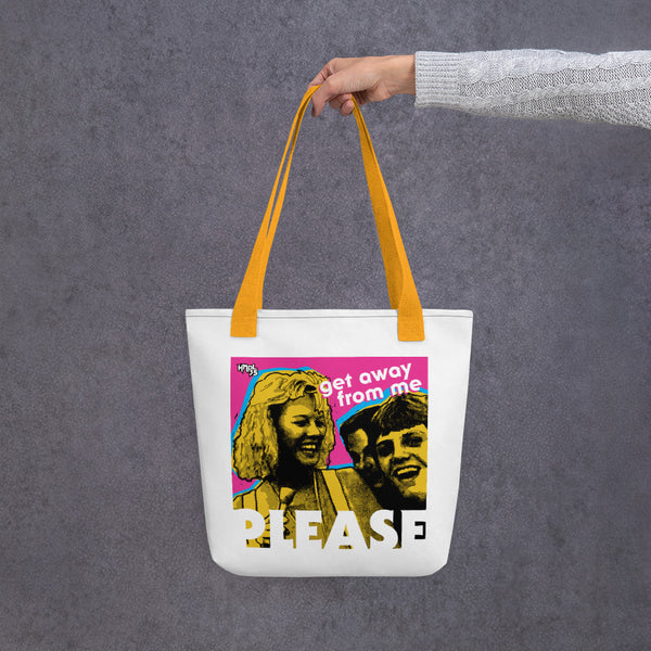 "Get Away From Me PLEASE" Tote bag