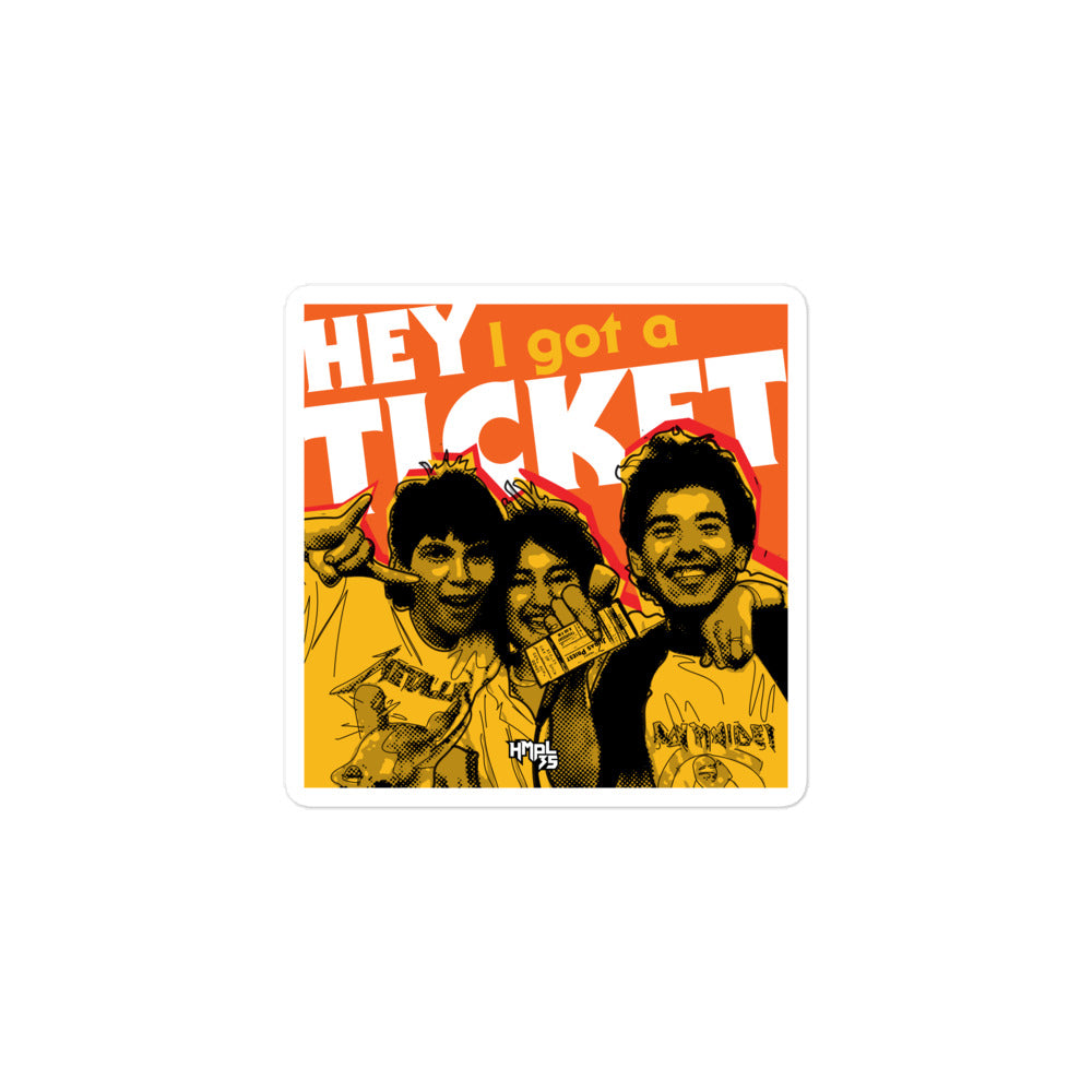 "Hey I Got a Ticket" stickers