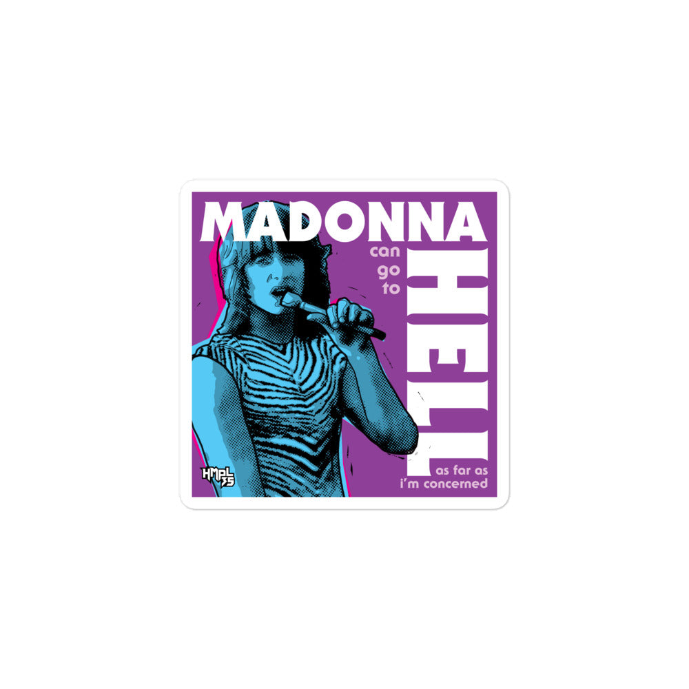 "Madonna Can Go To Hell" stickers