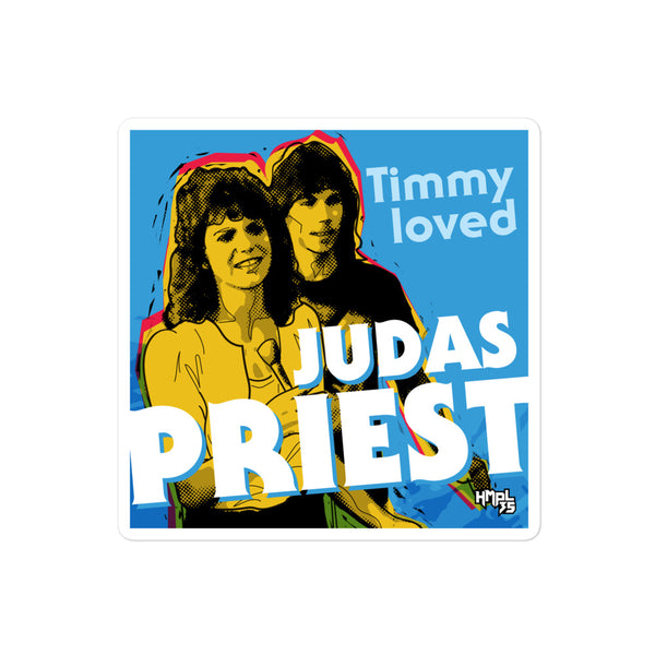 "Timmy Loved Judas Priest" stickers