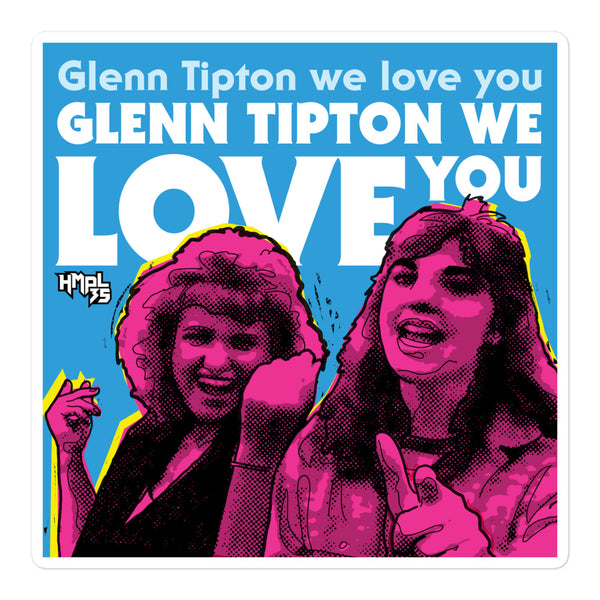 "Glenn Tipton We Love You"  stickers