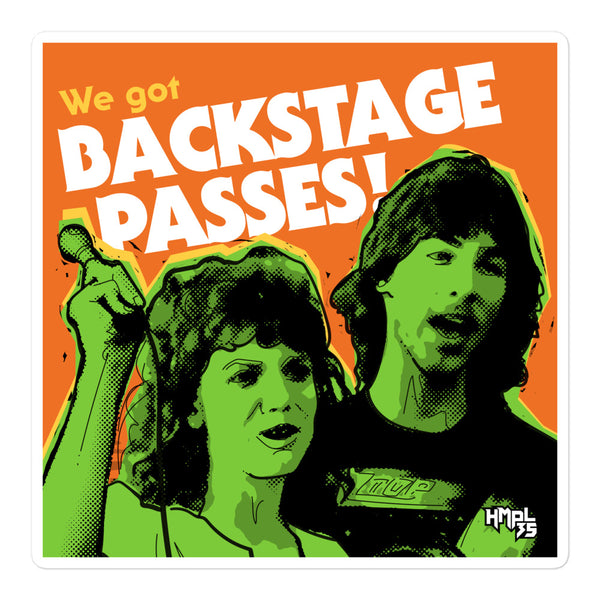 "We've Got BACKSTAGE PASSES" stickers