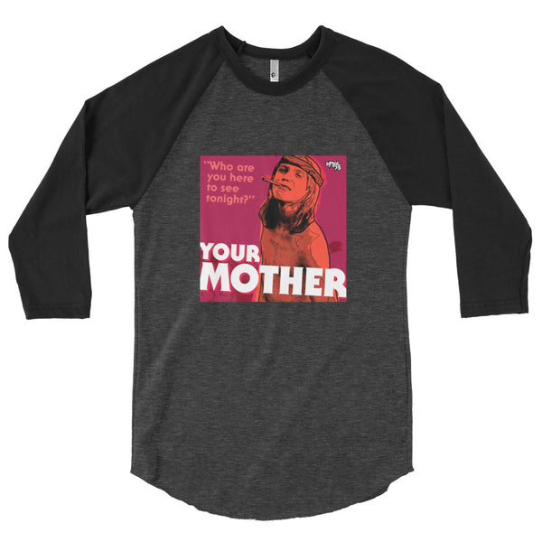 "YOUR MOTHER" 3/4 sleeve T-shirt