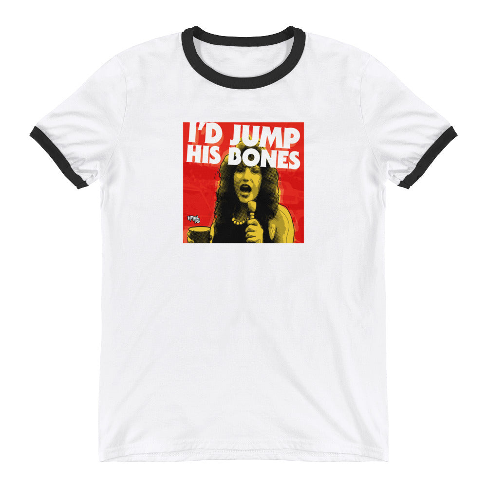 "I'd Jump His Bones" Ringer T-Shirt