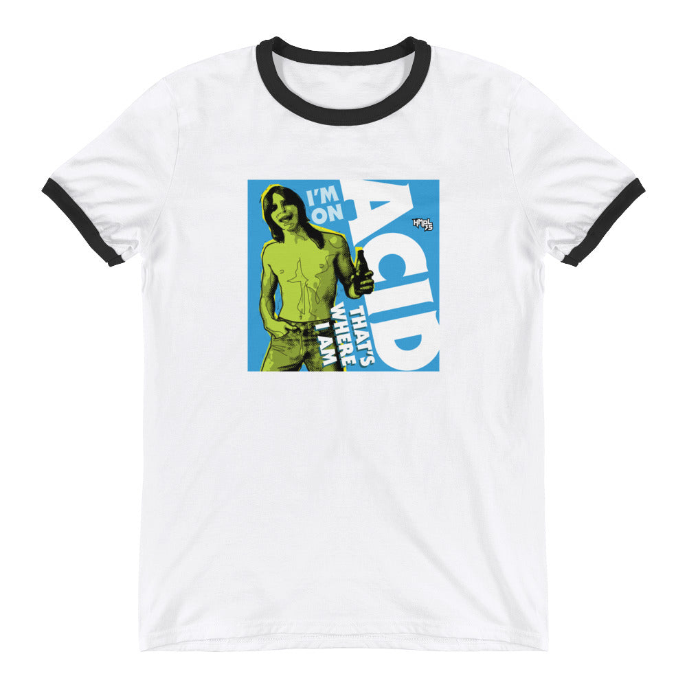 "I'm on Acid" Ringer T-Shirt