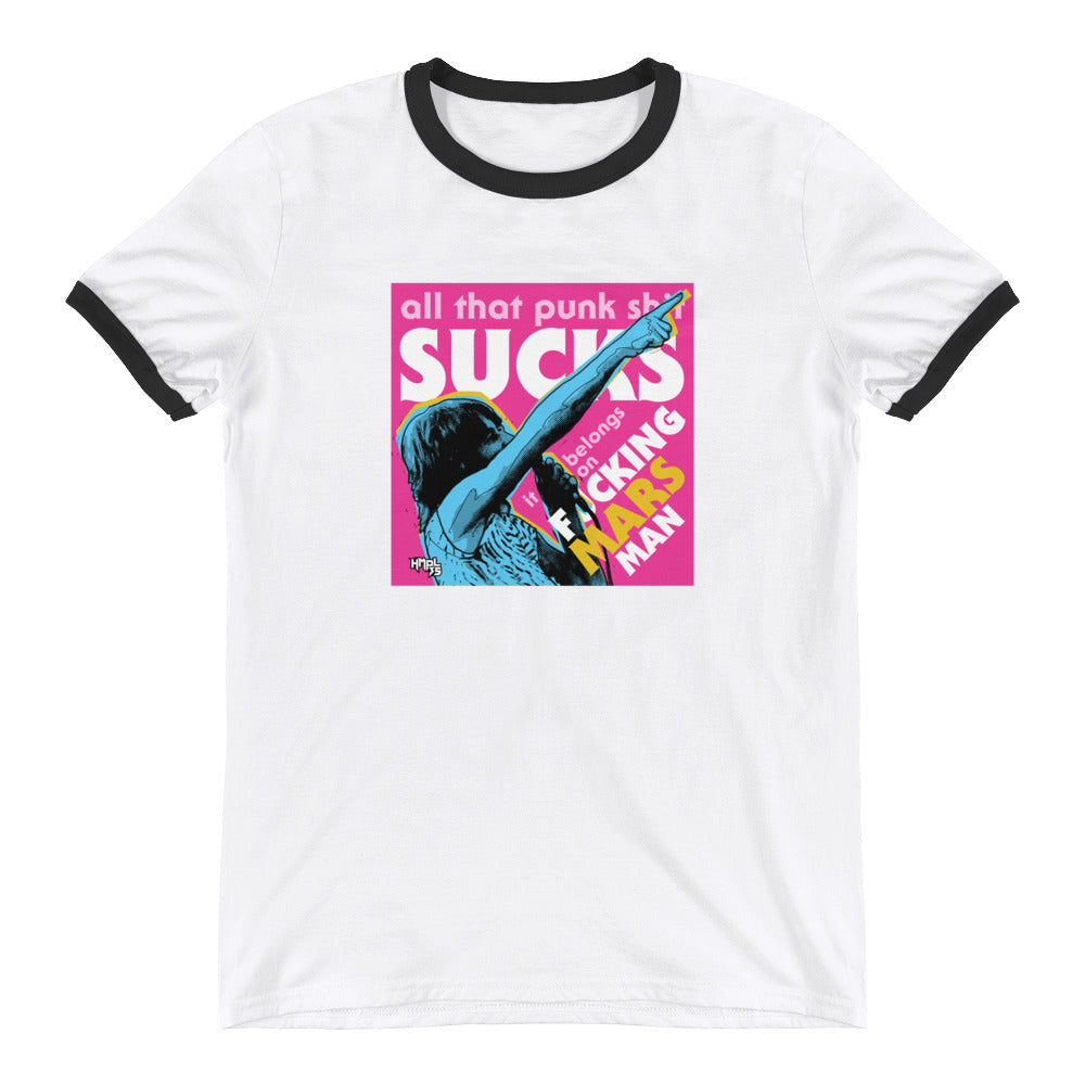 "Punk Sucks It Belongs On Mars" Ringer T-Shirt