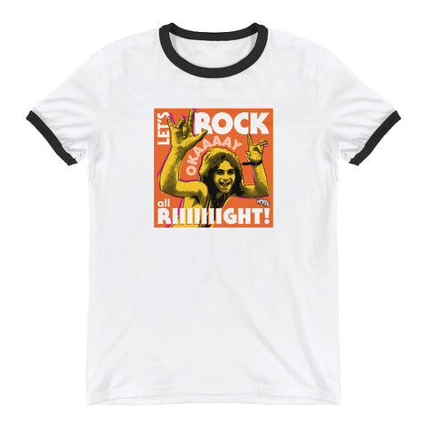 "Let's Rock Okay Alright!" Ringer T-Shirt