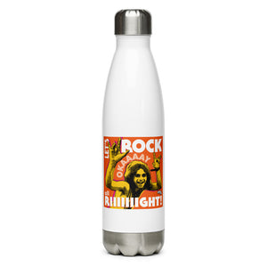 "Let's Rock Okay All Right!" Stainless Steel Water Bottle
