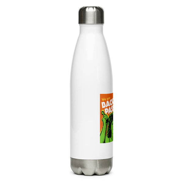 "We've Got BACKSTAGE PASSES" Stainless Steel Water Bottle