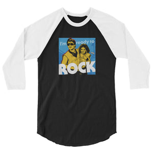 "I'm Ready to ROCK" 3/4 sleeve shirt