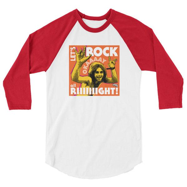 "Let's Rock Okay Alright!" 3/4 T-shirt