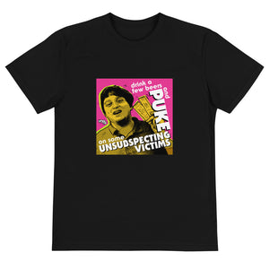 "Puke On Some UNSUBSPECTING VICTIMS" Sustainable T-Shirt