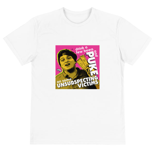 "Puke On Some UNSUBSPECTING VICTIMS" Sustainable T-Shirt