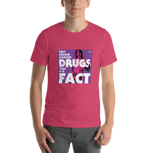 "They Should Legalize Drugs" Unisex T-Shirt