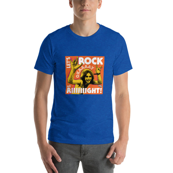 "Let's Rock Okay All Right!" Unisex T-Shirt