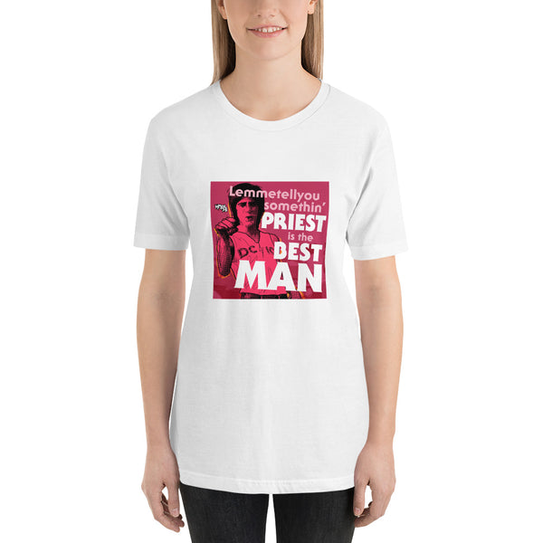 "Priest Is The Best, Man" Unisex T-Shirt