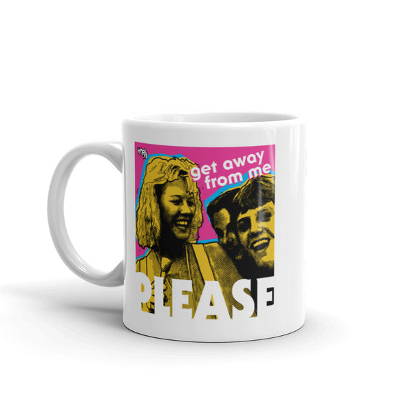 "Get Away From Me PLEASE"  mug