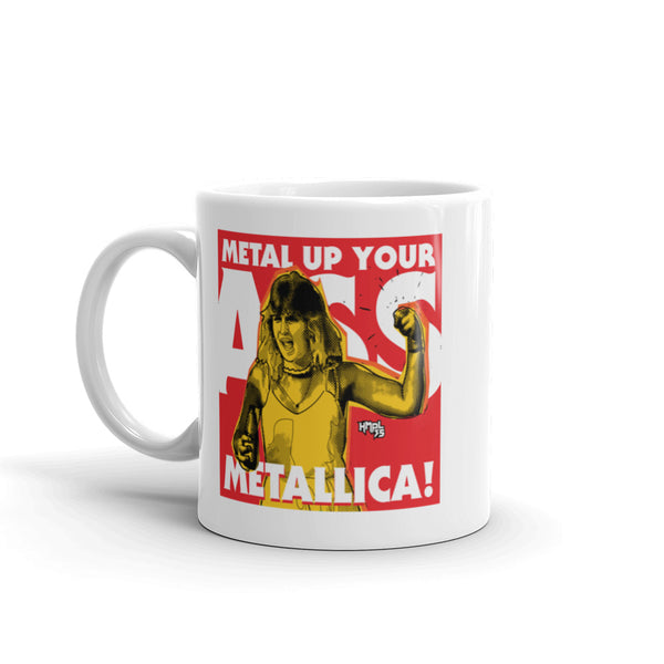 "Metal Up Your A** METALLICA!" mug