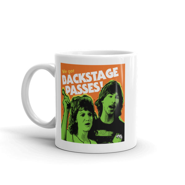 "We've Got BACKSTAGE PASSES" mug