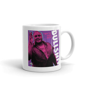 "We're With...BS" coffee mug