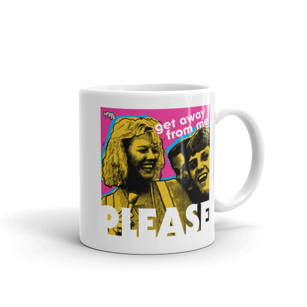 "Get Away From Me PLEASE"  mug