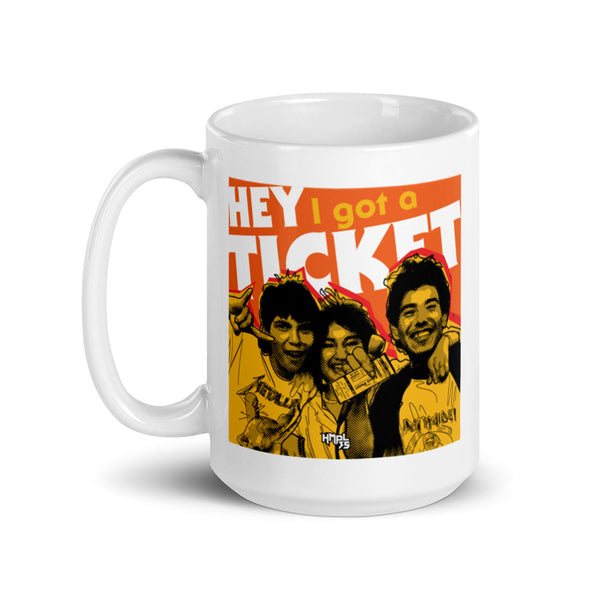 "Hey I Got a Ticket" mug