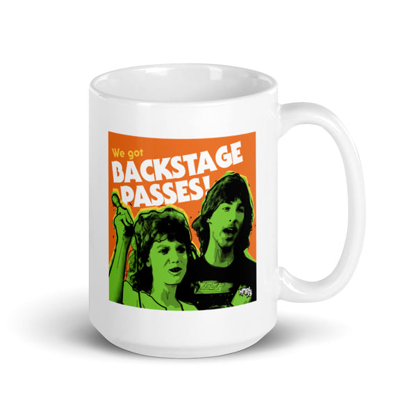"We've Got BACKSTAGE PASSES" mug
